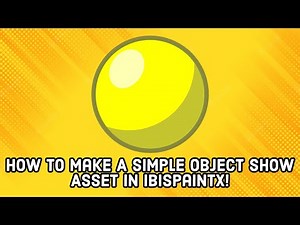 How To Make A Simple Object Show Asset In IbisPaintX!