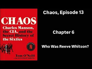 Chaos: Episode 13. Chapter 6: Who Was Reeve Whitson? #chaos #mansonfamily