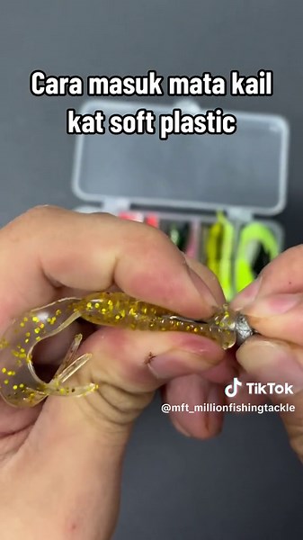 Cara Masuk Mata Kail Soft Plastic - Tips Pasang Kail dan Umpan