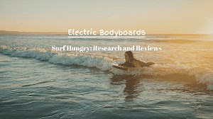 Best Electric Bodyboards | Reviews (Kymera, Wave Jam)