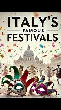 Celebrate Italy: The Most Iconic Festivals and Cultural Events