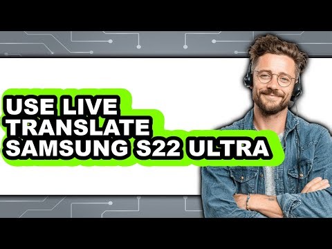 How to Use Live Translate Samsung S22 Ultra - Full Guide