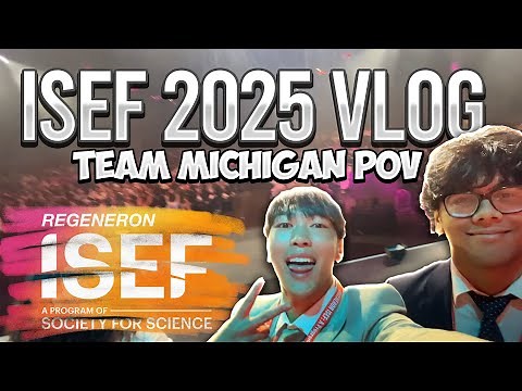 Official Regeneron ISEF 2025 Vlog – POV OF A GRAND AWARD WINNER