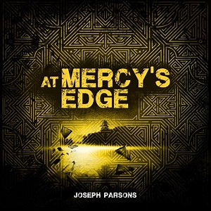 Mercy’s Edge - Joseph Parsons: Song Lyrics, Music Videos & Concerts