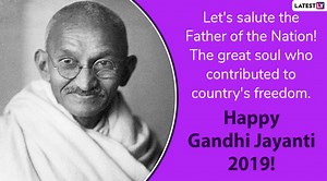 Mahatma Gandhi Jayanti 2019 Greetings: WhatsApp Messages, Gandhi Ji Quotes, GIF Images, SMS and Wishes to Send on Bapu's 150th Birth Anniversary | 🙏🏻 LatestLY