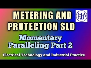 METERING AND PROTECTION SLD|MOMENTARY PARALLELING PART 2|Relay connection