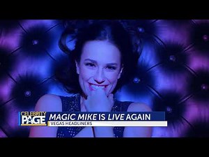 Channing Tatum Brings 'Magic Mike Live' Back To Las Vegas | Celebrity Page
