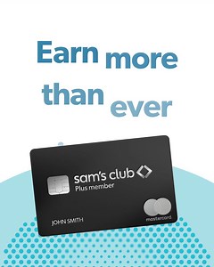 Earn more with Plus! Up to 5% back in club with Plus and a Sam’s Club® Mastercard®. Learn more at SamsClub.com/Credit. | Sam's Club