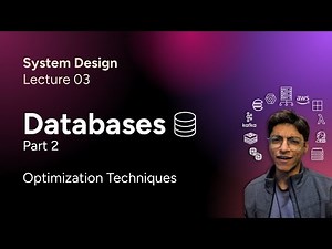 System Design Lec. 03: Databases [Part 2] (DB Optimization, Indexing, Caching, Partitioning, etc.)