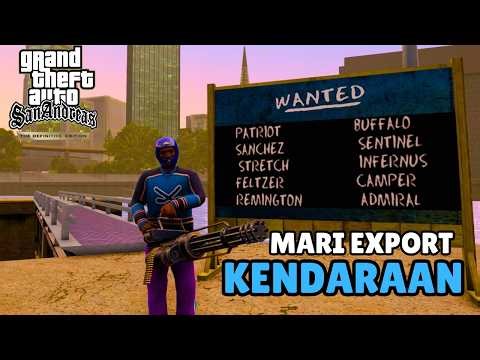 MORNING JADI PEMBISNIS EXPORT KENDARAAN SKUY! - Grand Theft Auto San Andreas Definitive