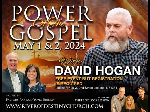David Hogan Power of The Gospel Session 2 05/02/2024