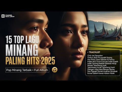 Lagu Minang Terpopuler 2025 | 15 Lagu Paling Sering Diputar #LaguMinangTerbaru #MinangTrending