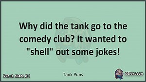 Tank - Jokes, Puns, Wordplays, and Laughter
