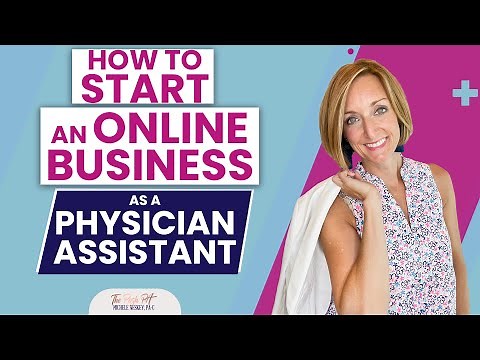 How to Start an Online Business as a Physician Assistant | The Posh PA
