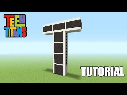 Minecraft Tutorial: How To Make The Teen Titans T-Tower!! (Original Series)