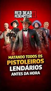 I killed the Legendary Gunslingers before the mission in Red Dead Redemption 2.