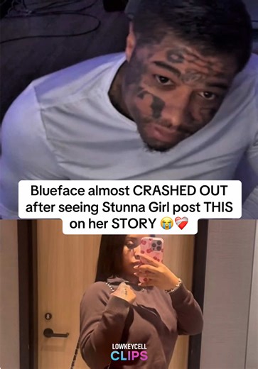 Blueface almost CRASHED OUT after seeing Stunna Girl post THIS on her STORY 😭❤️‍🩹 #blueface #viral #fyp #stunnagirl