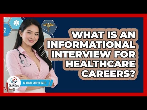 What Is An Informational Interview For Healthcare Careers? - Clinical Career Path