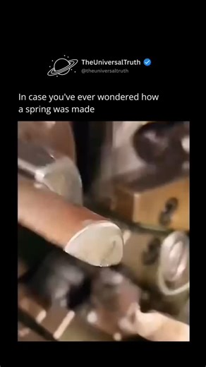 The Universal Concept on Instagram: "Follow (us) @theuniversaltruth to learn something NEW every day. A spring is made by first selecting a suitable material, typically steel or stainless steel, and drawing it into a thinner wire. The wire is then coiled into the desired shape using a machine, and heat-treated to harden and improve its flexibility. Afterward, the spring may be polished or coated for protection. Finally, it undergoes testing to ensure it meets the required strength and performanc