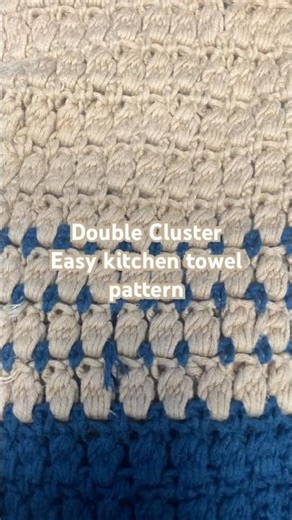 Easy Kitchen Towel Pattern Double Cluster Stitch Crochet Pattern #crochet #crochetpatterns