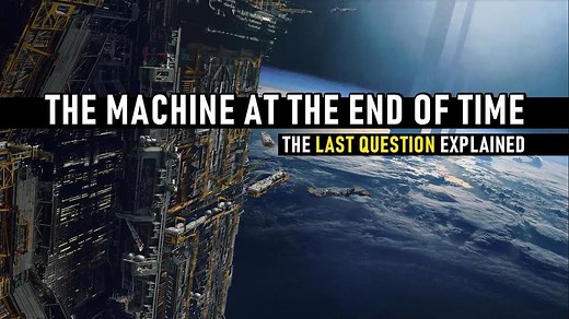 The Machine at the End of Time — The Last Question Explained – Lifeboat News: The Blog