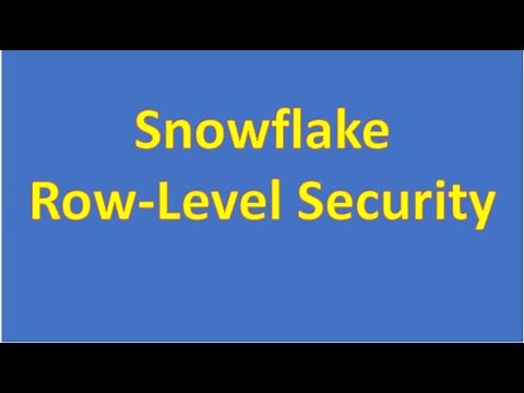 Snowflake Row Level Security