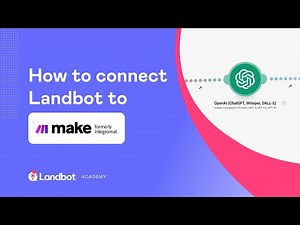 How to Connect Landbot to Make | Landbot Video Tutorial