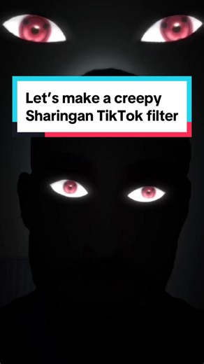 Creepy Sharingan TikTok Filter Creation