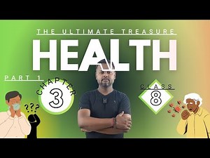 "Class 8 Science | Health: The Ultimate Treasure | NCERT Explanation with Examples" Part 1