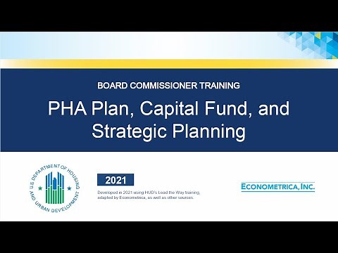 PHA Board of Commissioners Training - Module 3: PHA Plan, Capital Fund, and Strategic Planning