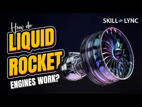 How do Liquid Rocket Engines work? | Skill-Lync
