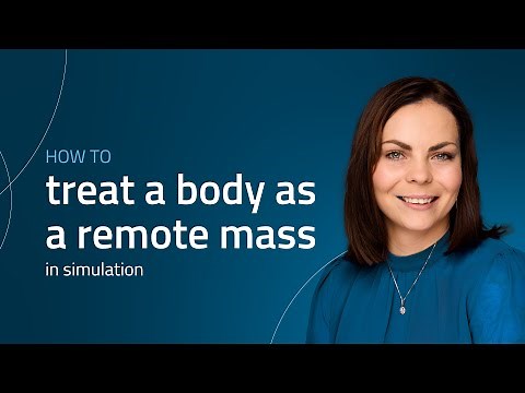 SIMULATION TUTORIAL: How to treat a body as a remote mass