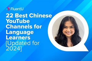 22 Best Chinese YouTube Channels for Language Learners [Updated for 2024] | FluentU Chinese Blog