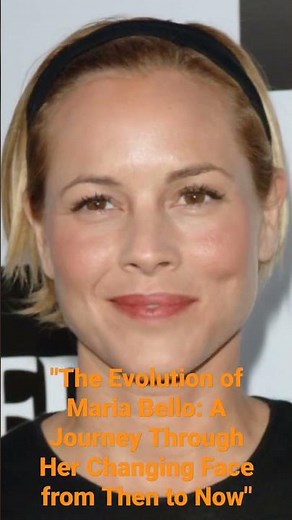 The Evolution of Maria Bello: A Journey Through Her Changing Face from Then to Now
