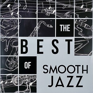 The Best Of Smooth Jazz - Best of Smooth jazz