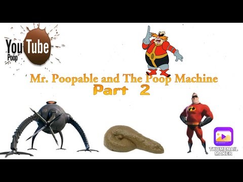YTP: Mr. Poopable and the poop machine part 2