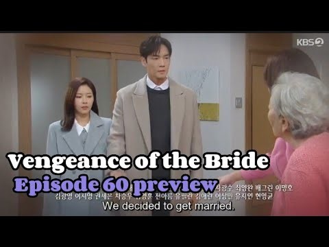 Vengeance of the Bride Episode 60 eng sub preview