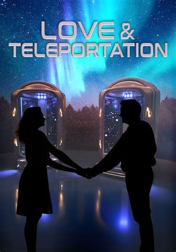Love & Teleportation (2013)