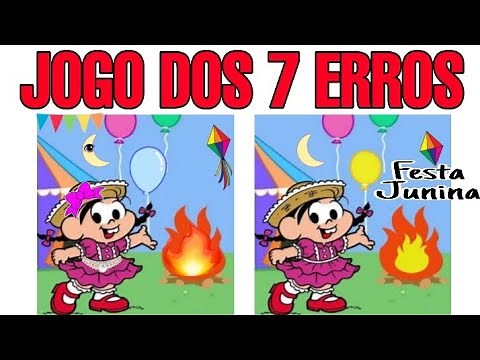 JOGO DOS 7 ERROS/Festa Junina/ATIVIDADE DE CONCENTRAÇÃO