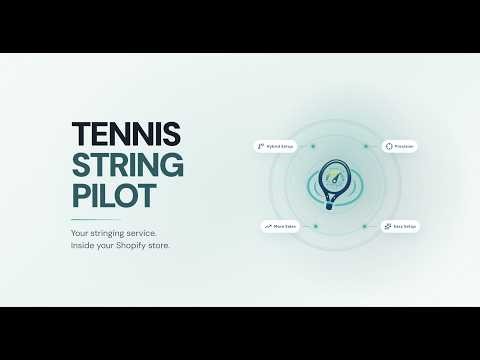 Tennis String Pilot — Add a Professional Stringing Service to Your Shopify Store