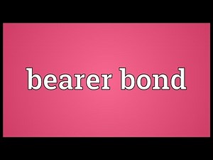 Bearer bond Meaning