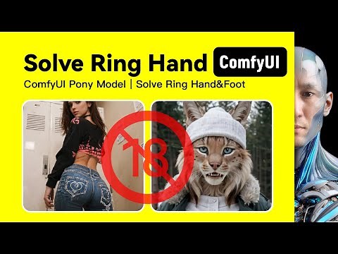 ComfyUI Pony Diffusion｜Solve Ring Hand&Foot｜Workshop Download and install Tutorial