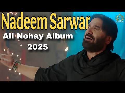 Nadeem Sarwar All New Noha 2025 | All Nohay Playlist | Muharram 2025