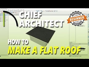 How To Make A Flat Roof In Chief Architect