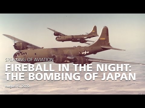 Fireball in the Night: The Bombing of Japan - The Museum of Flight