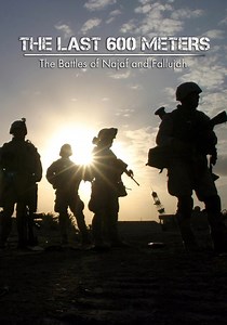The Last 600 Meters: The Battles of Najaf and Fallujah
