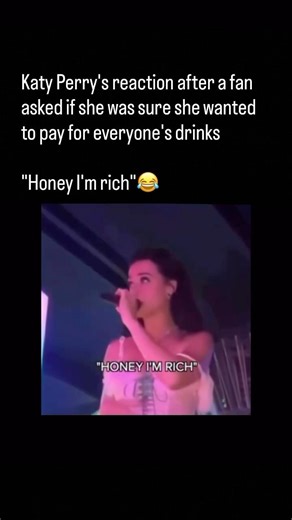 Katy Perry pays for everyone’s drinks and it’s hilarious #katyperry