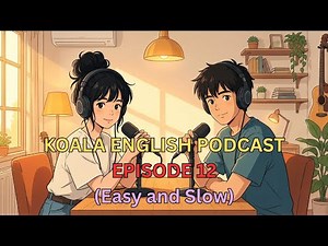 Koala English Podcast Ep.12: Relax and Enjoy – Talking About Movies