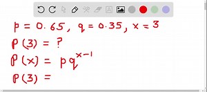 SOLVED:Find the indicated probability using the geometric distribution. Find P(3) when p=0.65