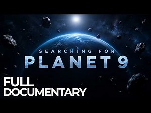 Searching For Planet 9 | Free Documentary Space